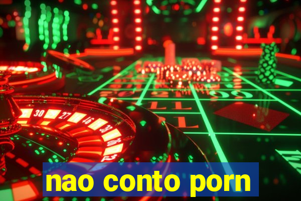 nao conto porn